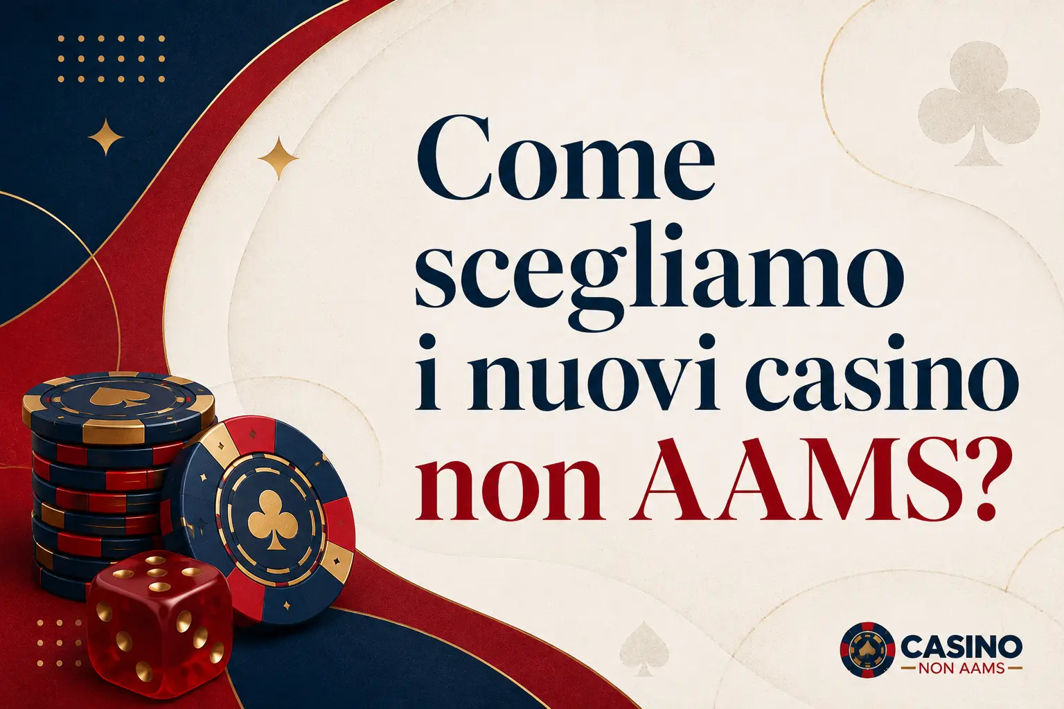 Come scegliamo i nuovi casino non AAMS?
